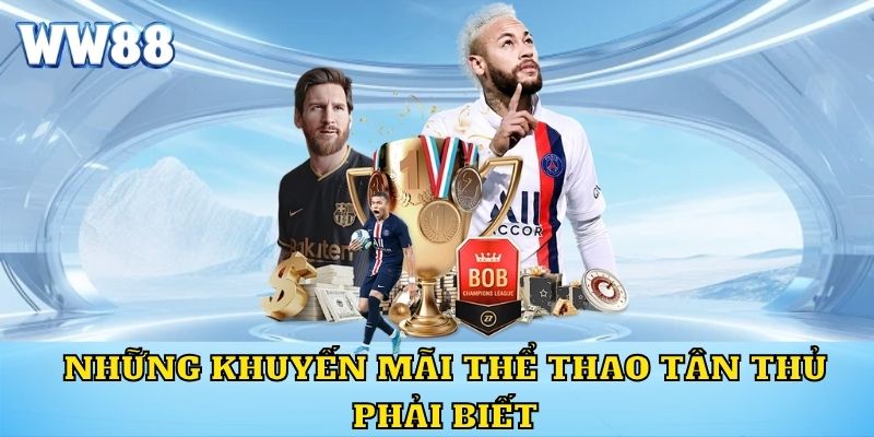 Những khuyến mãi thể thao tân thủ phải biết